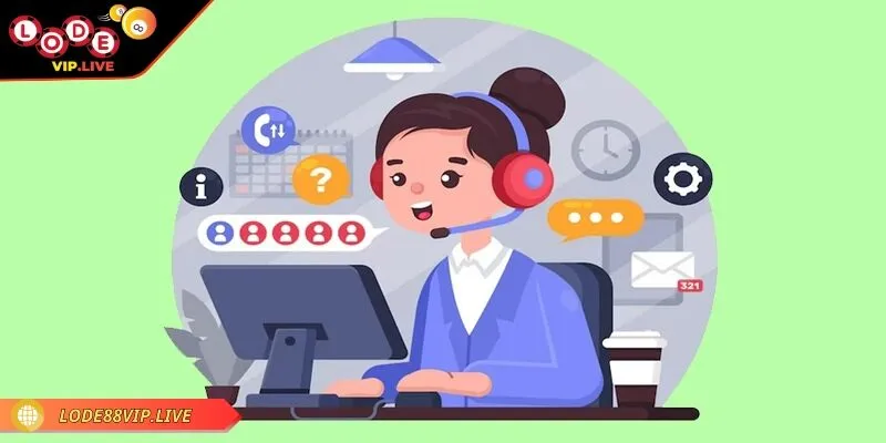 Đăng ký Lode88 - Hướng dẫn tạo tài khoản nhanh chóng 3 Hãy liên hệ CSKH bất kỳ khi nào để được giải quyết